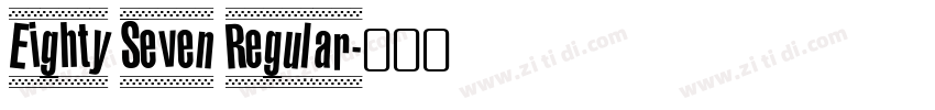 Eighty Seven Regular字体转换